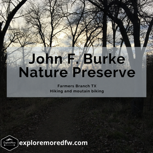 DFW Trail Highlight - John F. Burke Nature Preserve