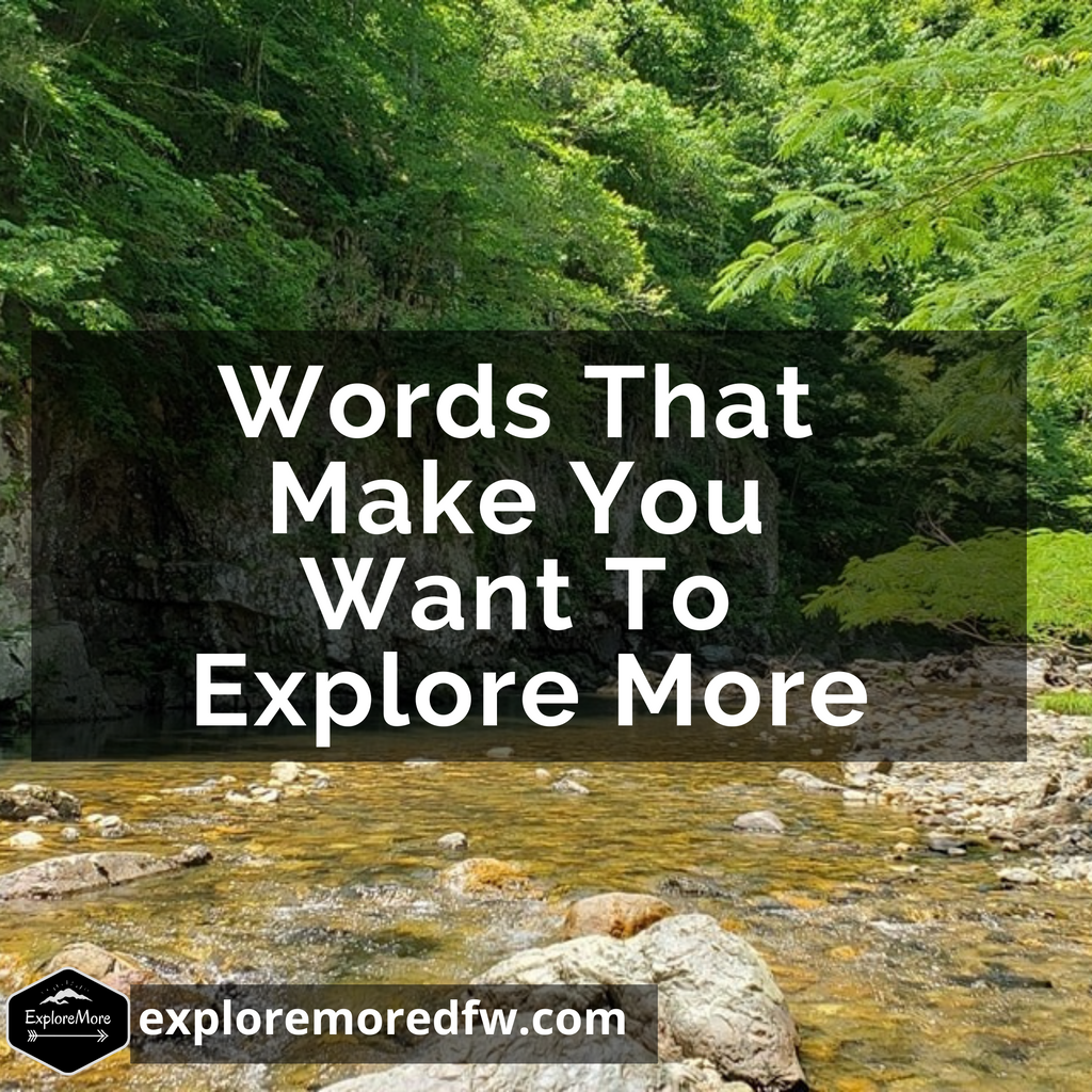 Words That Will Make You Want To Explore