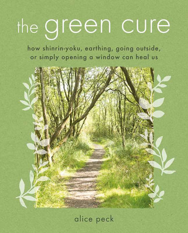 Green Cure By Alice Peck